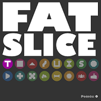 Play Fat Slice
